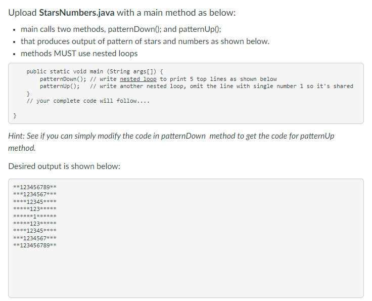 10 11 12 13} 14 public static void main(String args[]) { patternDown();