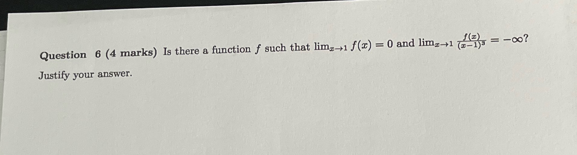 f(x) Question 6 (4 marks) Is there a function f such that