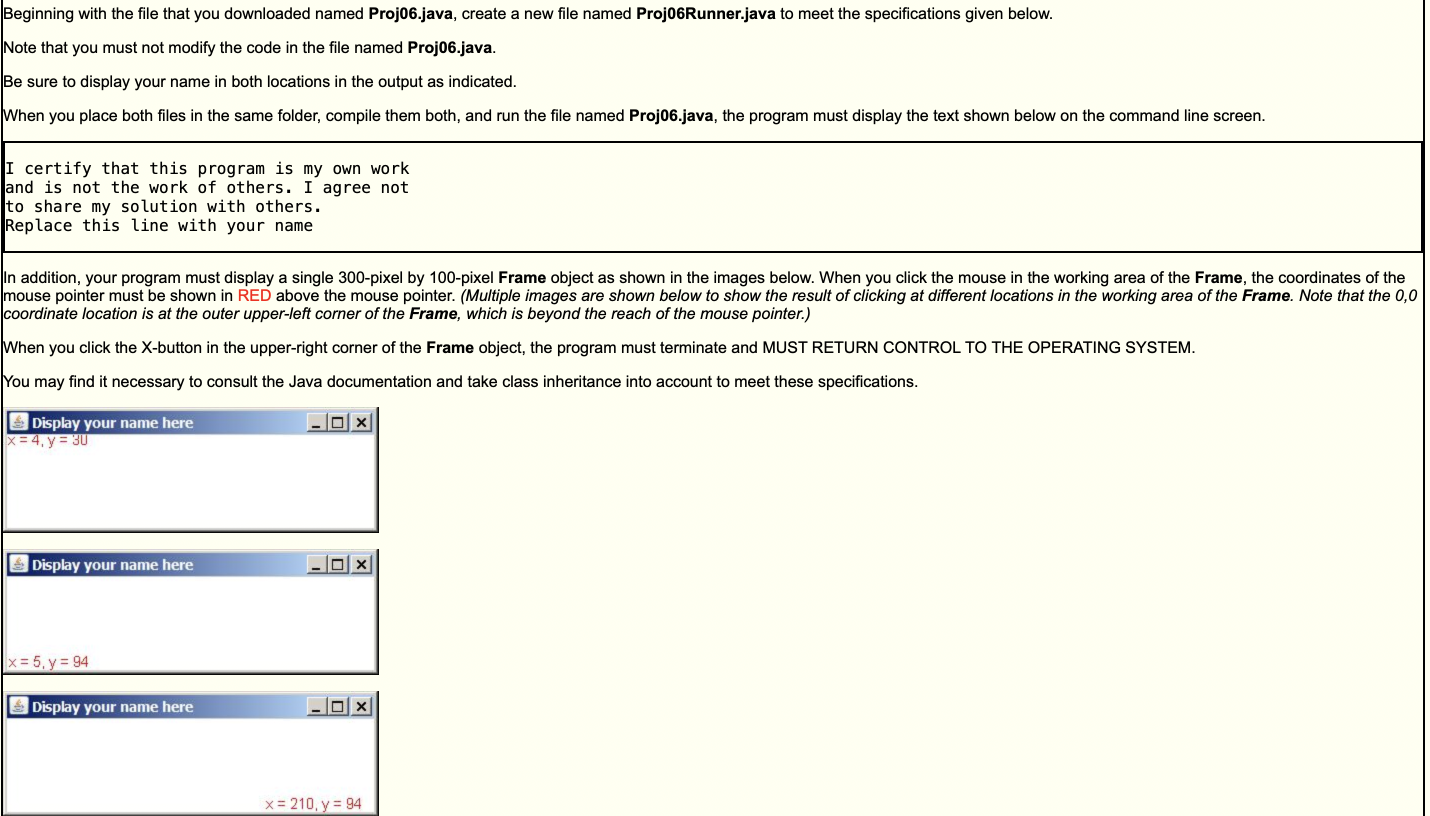 Beginning with the file that you downloaded named Proj06.java, create a new