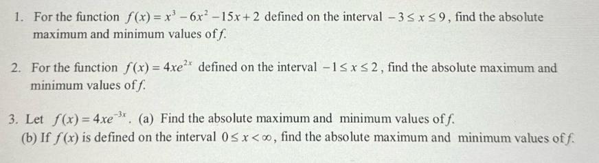 1. For the function f(x) = x-6x-15x+2 defined on the interval -3
