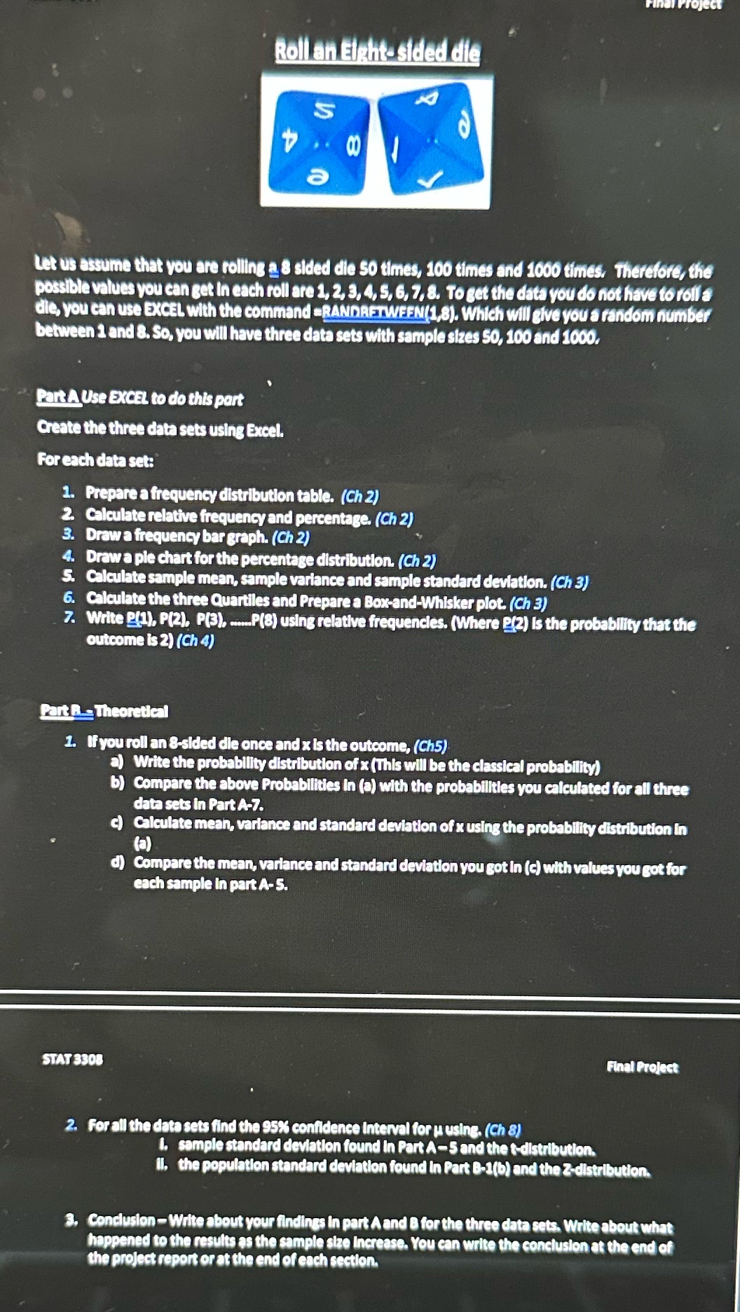 Roll an Eight-sided die S a inal Project Let us assume that