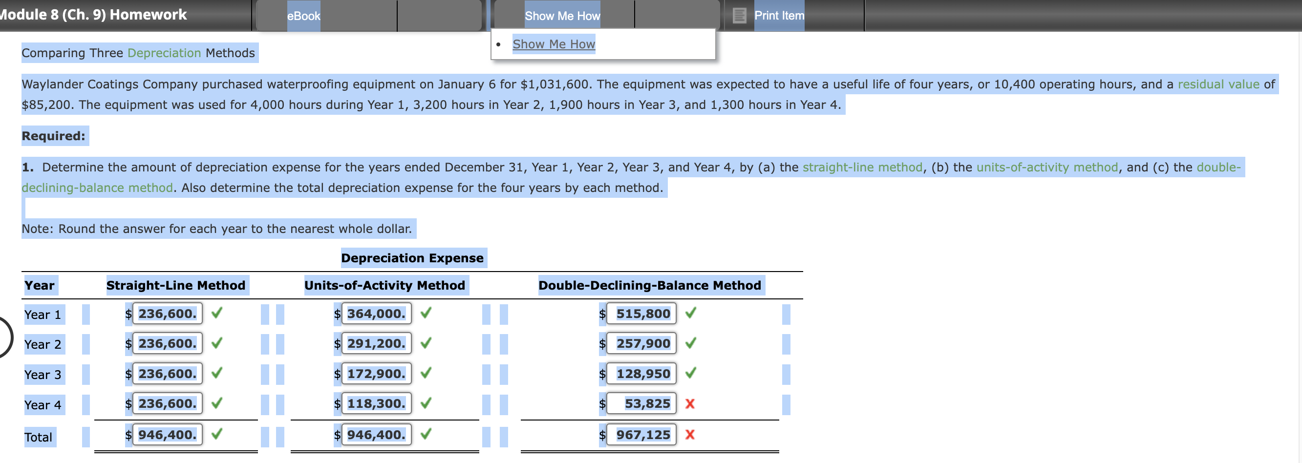 Module 8 (Ch. 9) Homework Comparing Three Depreciation Methods eBook Show Me