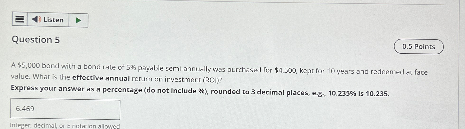 Listen Question 5 0.5 Points A $5,000 bond with a bond rate