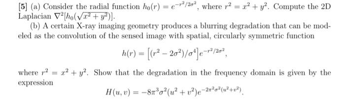 [5] (a) Consider the radial function ho(r) = er/202, where r =
