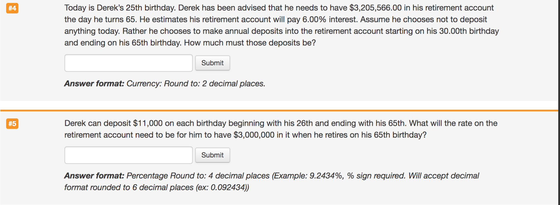 #4 Today is Derek's 25th birthday. Derek has been advised that he