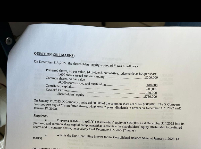 QUESTION #3(10 MARKS) On December 31st.,2022, the shareholders' equity section of Y