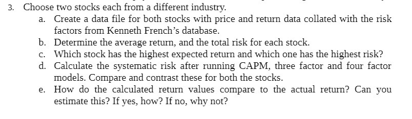 3. Choose two stocks each from a different industry. a. Create a