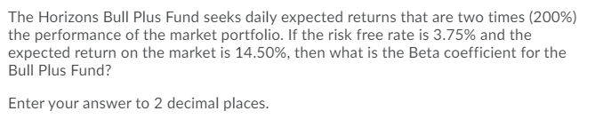 The Horizons Bull Plus Fund seeks daily expected returns that are two