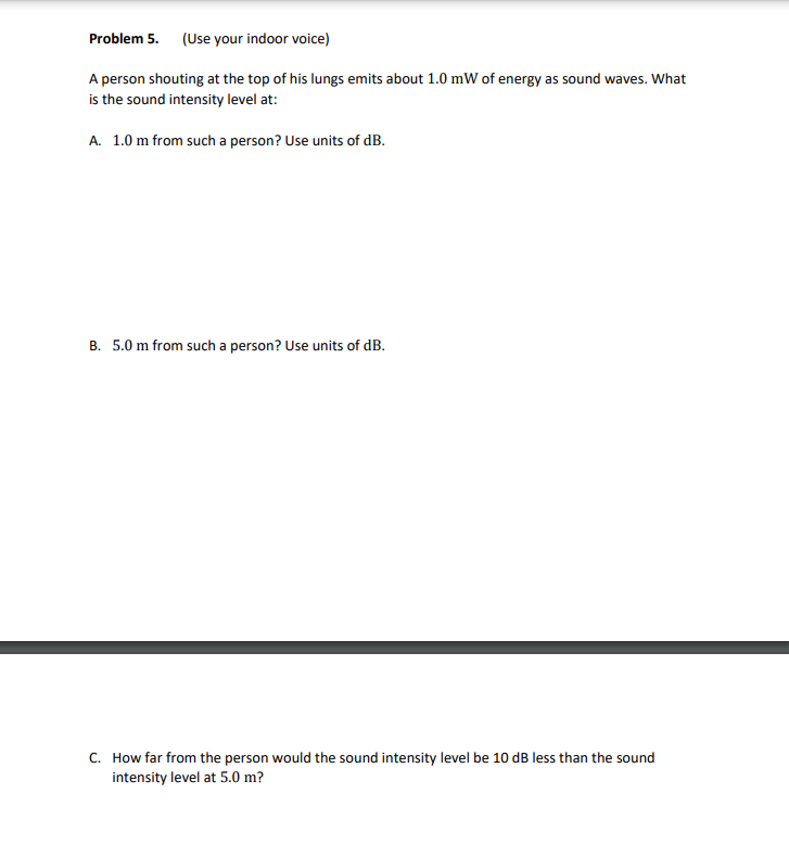 Problem 5. (Use your indoor voice) A person shouting at the top