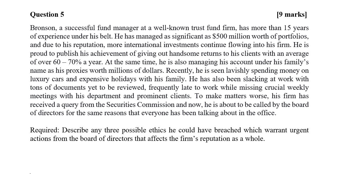 Question 5 [9 marks] Bronson, a successful fund manager at a well-known