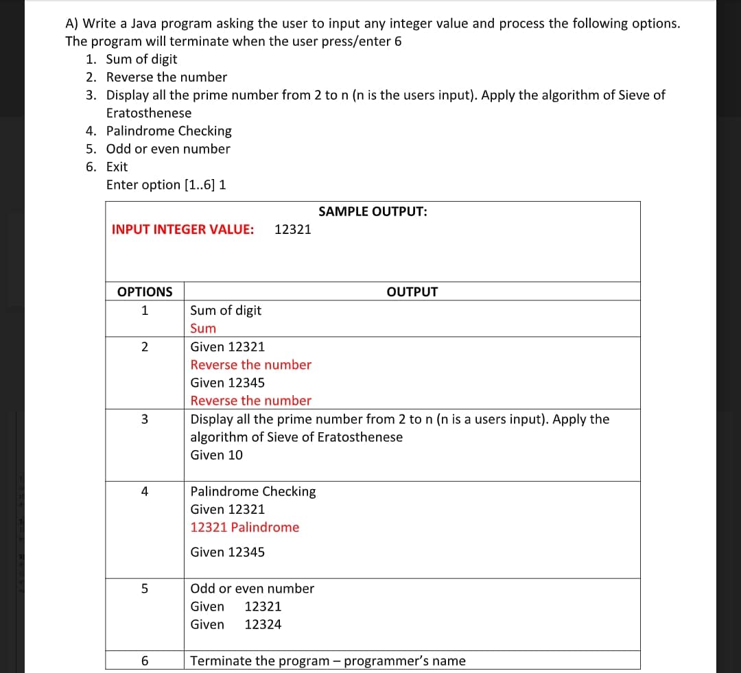 A) Write a Java program asking the user to input any integer