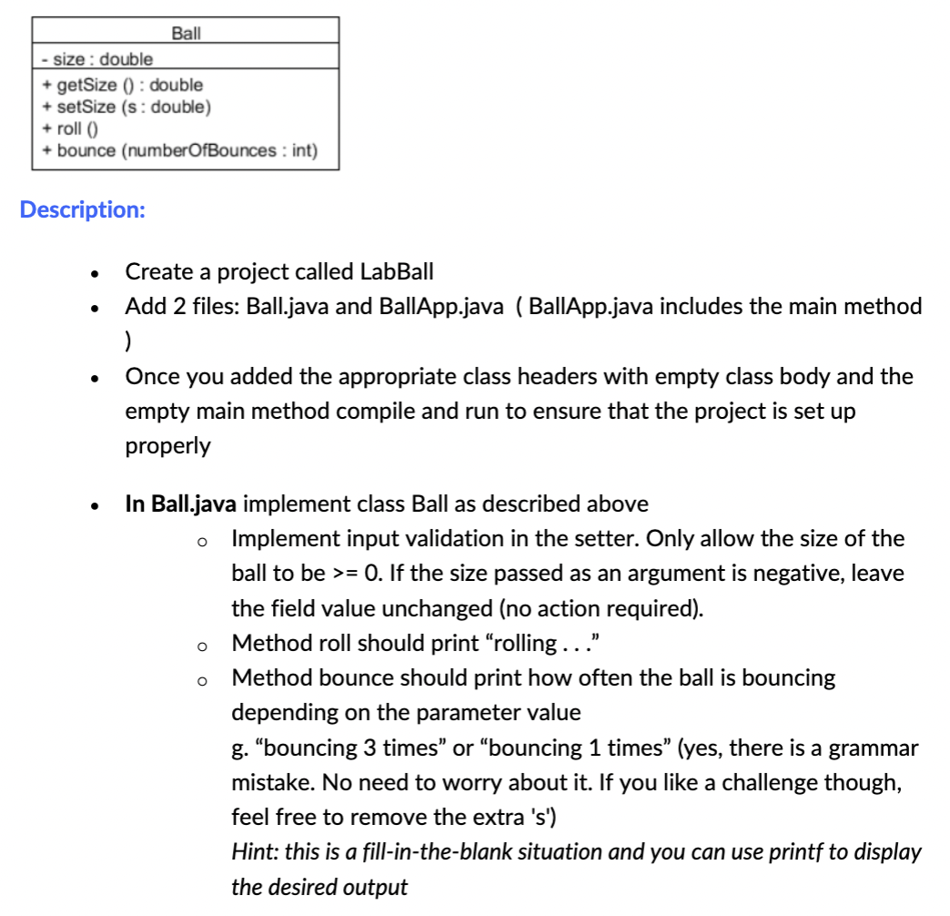 -size: double Ball + getSize() double + setSize (s: double) + roll