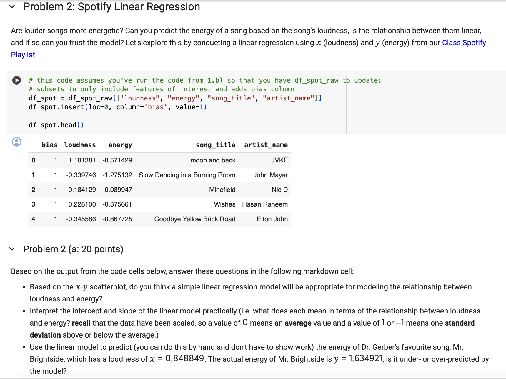 Problem 2: Spotify Linear Regression Are louder songs more energetic? Can you