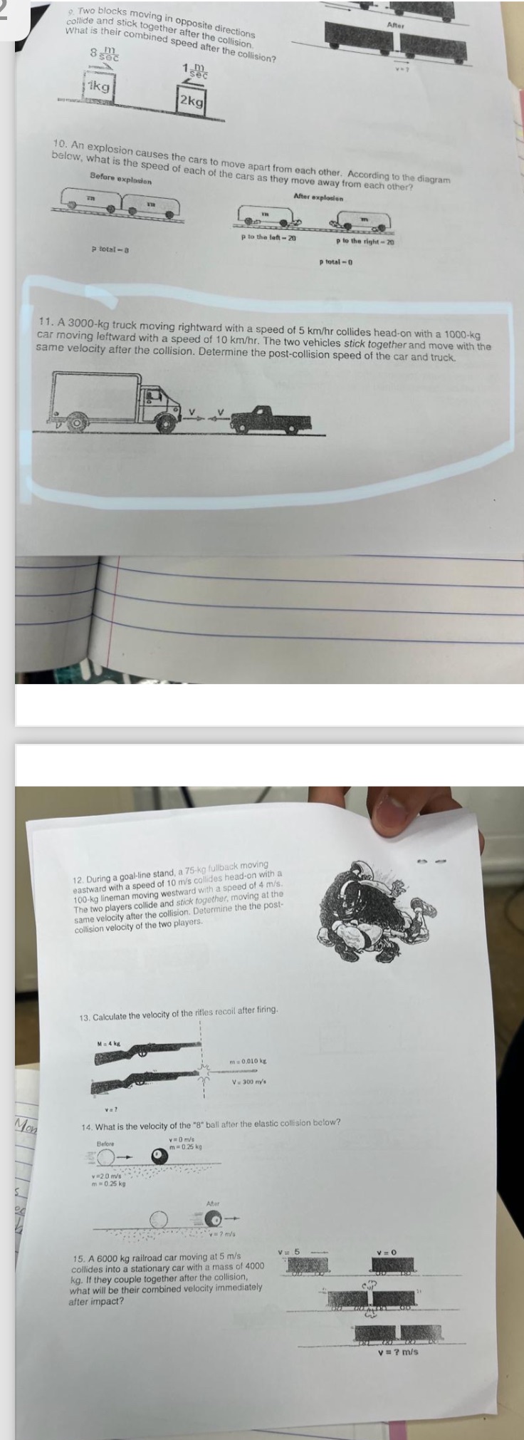 9. Two blocks moving in opposite directions collide and stick together after