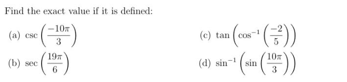 Find the exact value if it is defined: -10 (a) csc 3