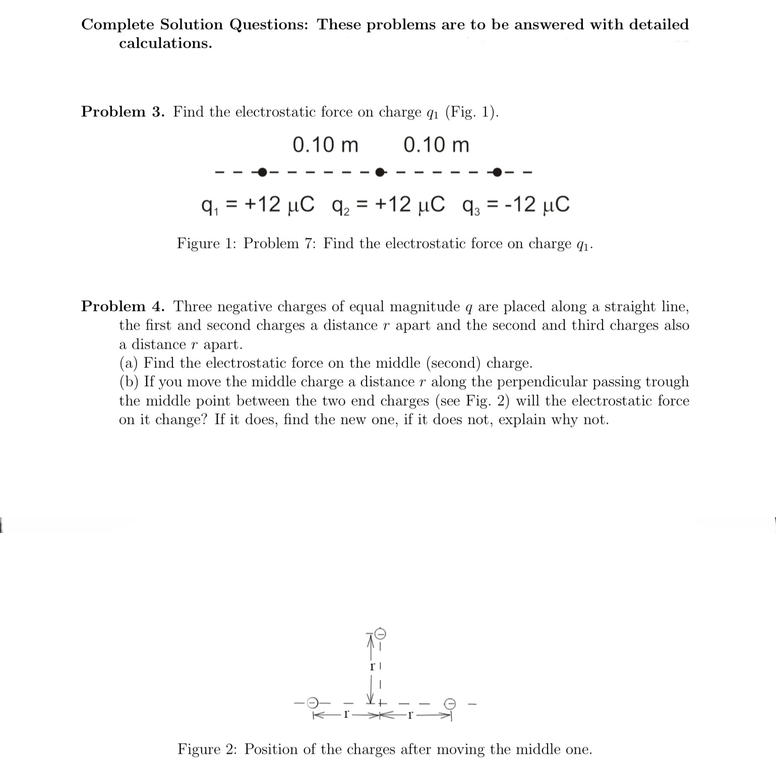 Complete Solution Questions: These problems are to be answered with detailed calculations.