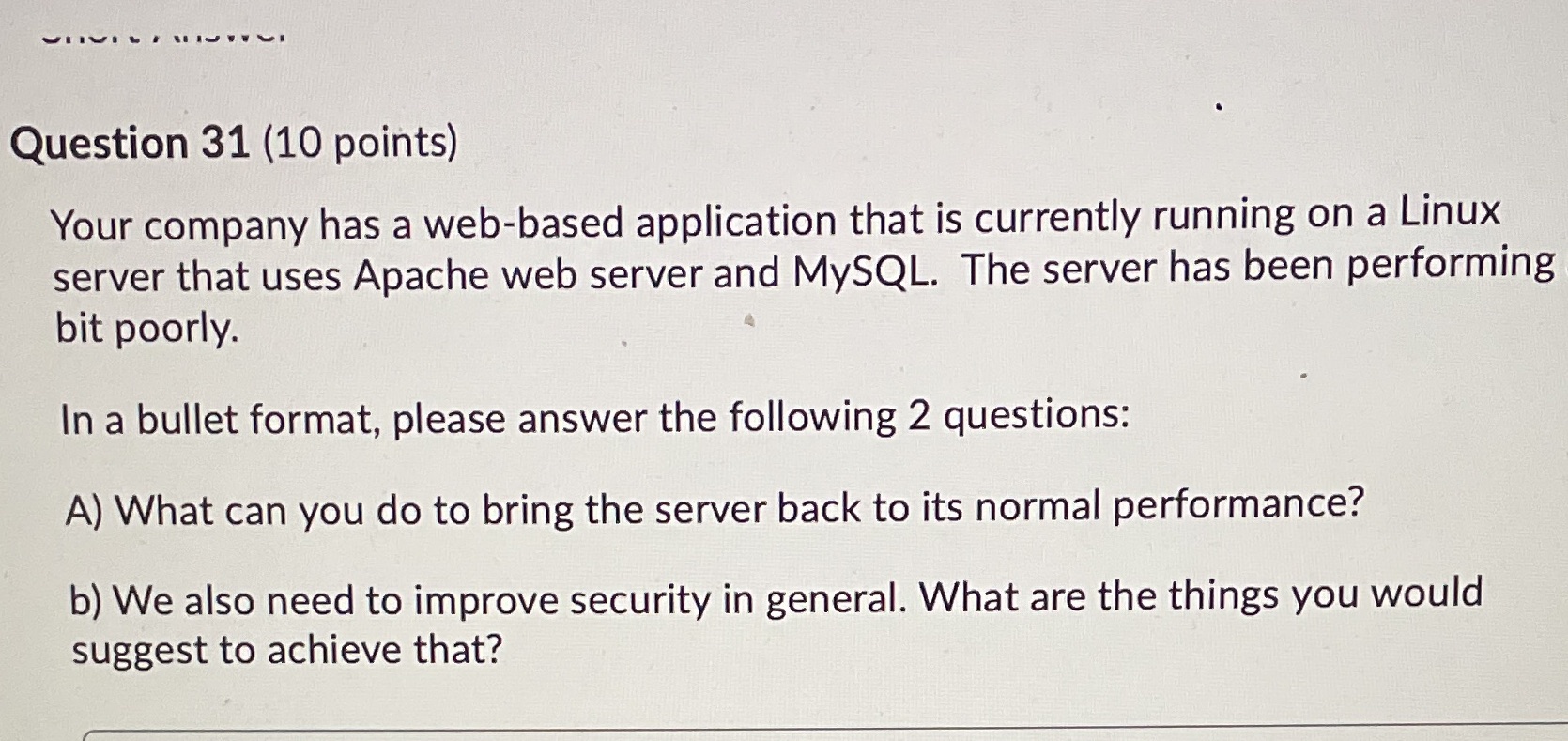 Question 31 (10 points) Your company has a web-based application that is