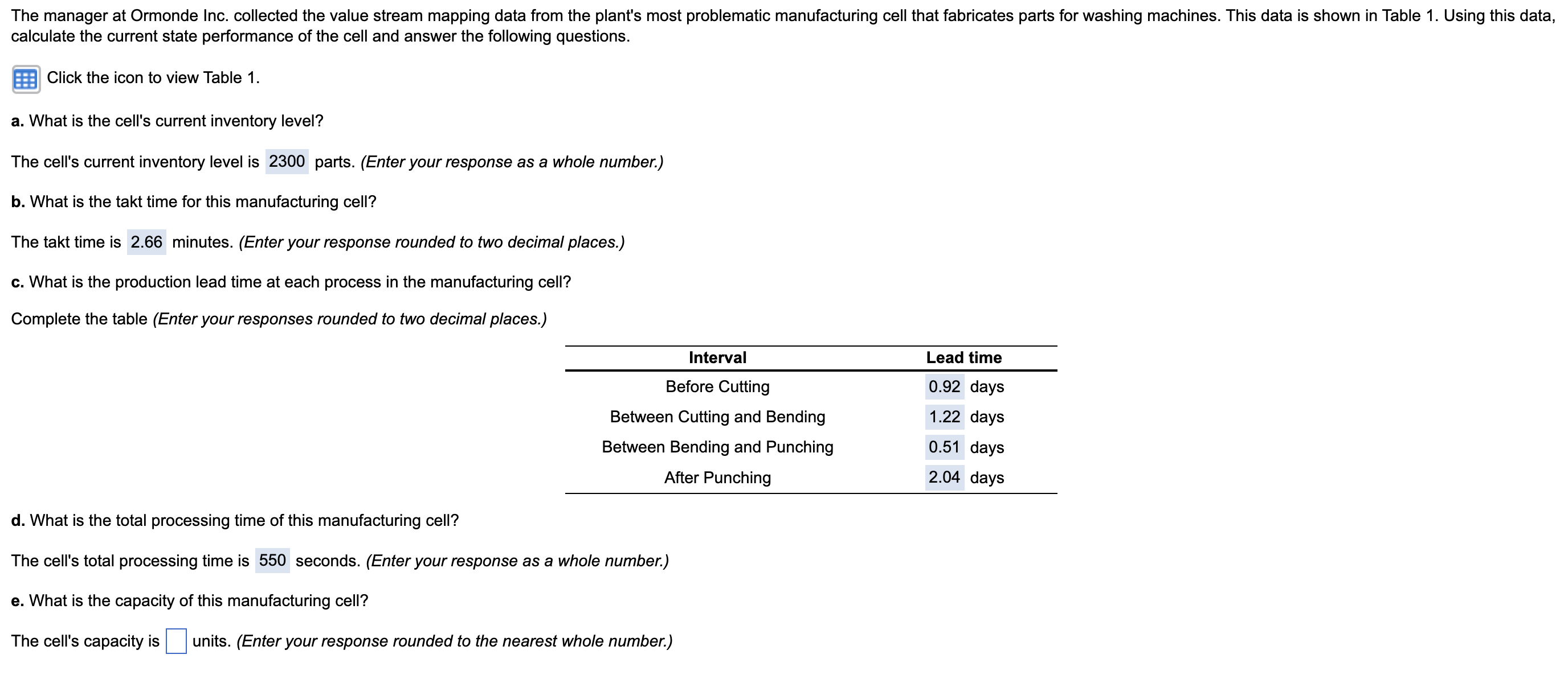 per day: 3 Availability: 8 hours per shift with a 45 minute