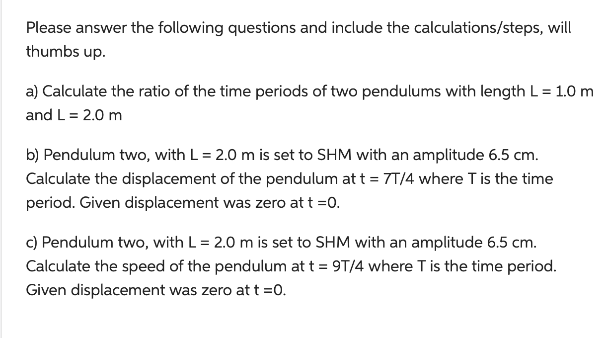 Please answer the following questions and include the calculations/steps, will thumbs up.