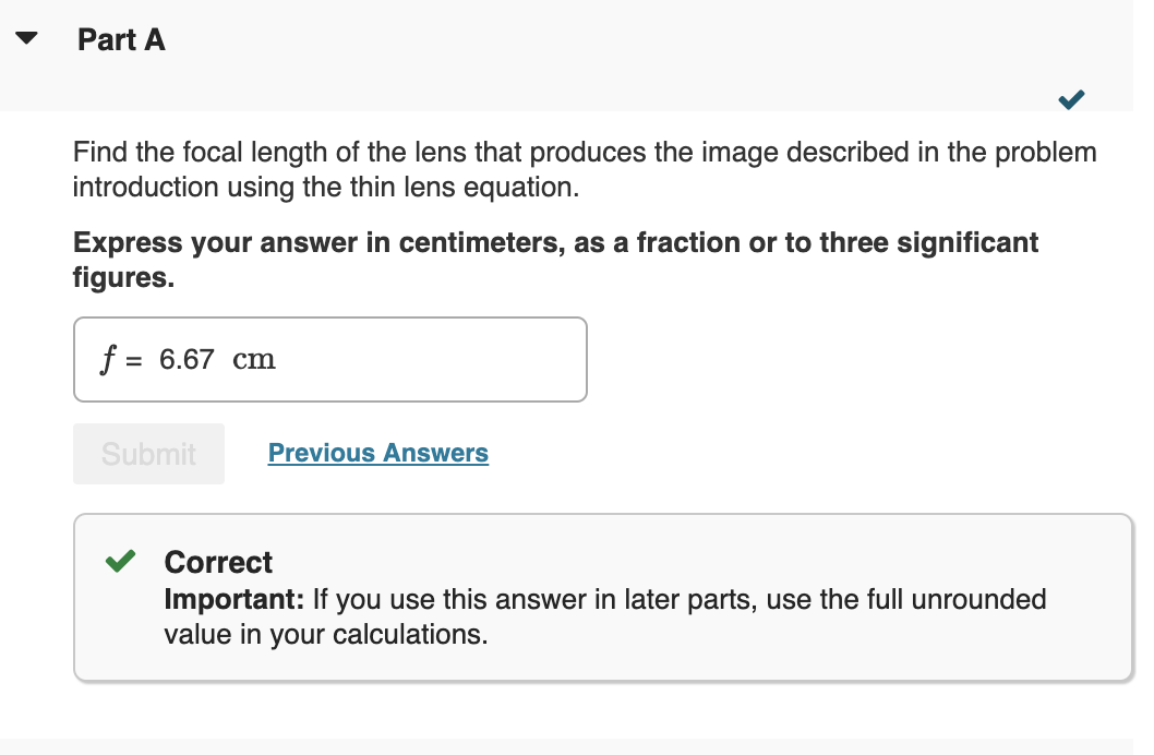 Part A Find the focal length of the lens that produces the