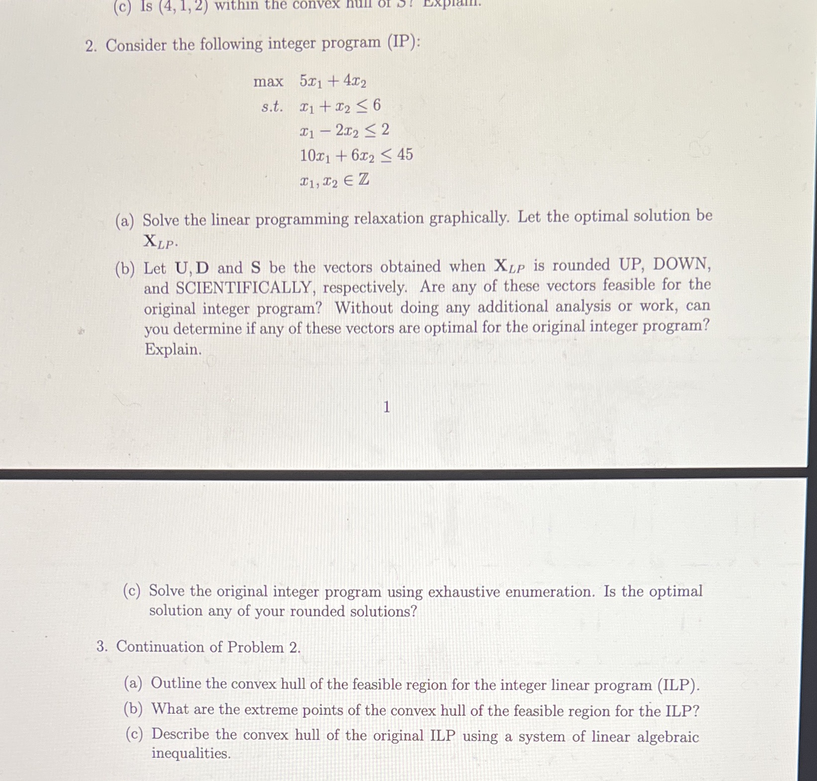 (c) Is (4, 1, 2) within the convex 2. Consider the following