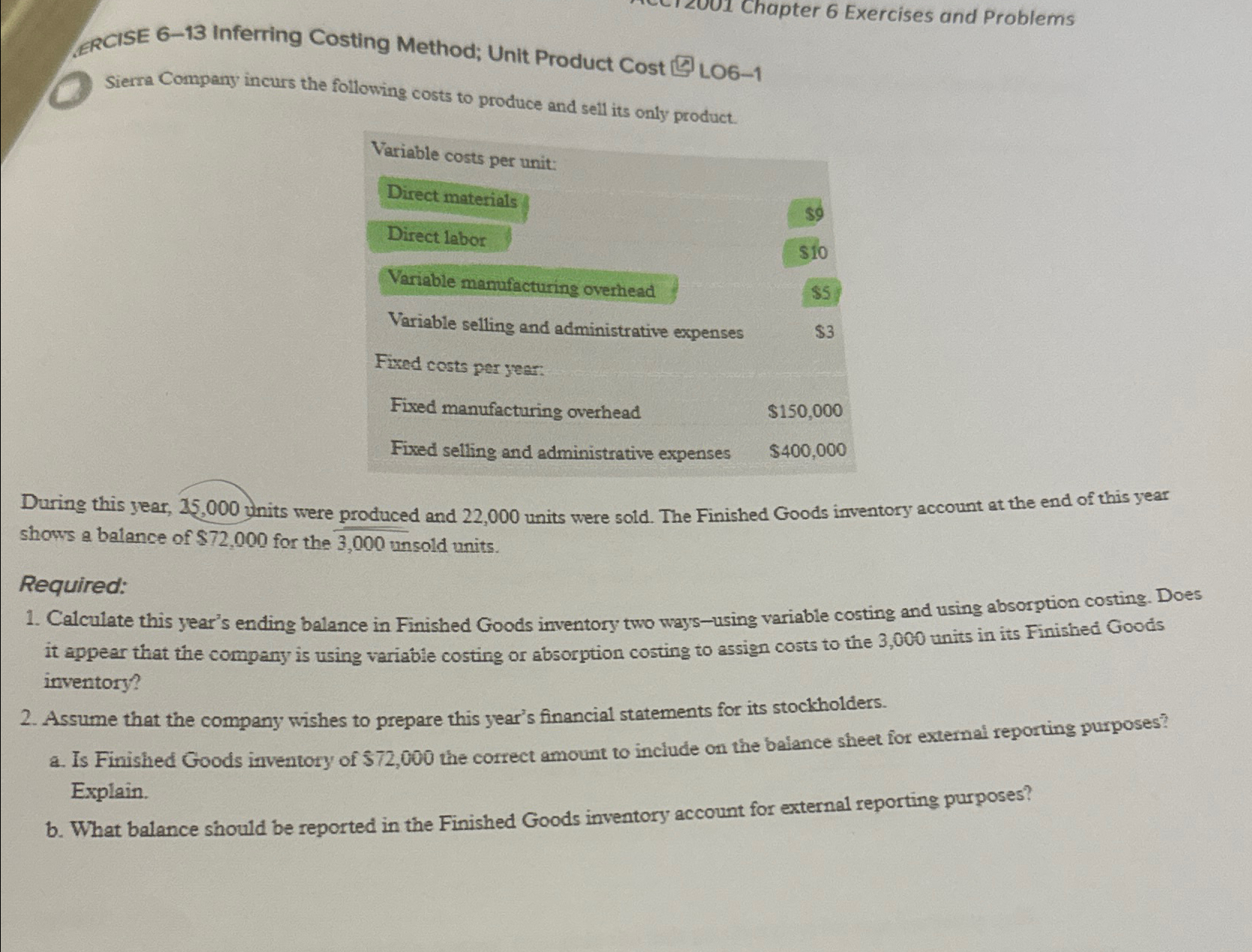 Chapter 6 Exercises and Problems ERCISE 6-13 Inferring Costing Method; Unit Product