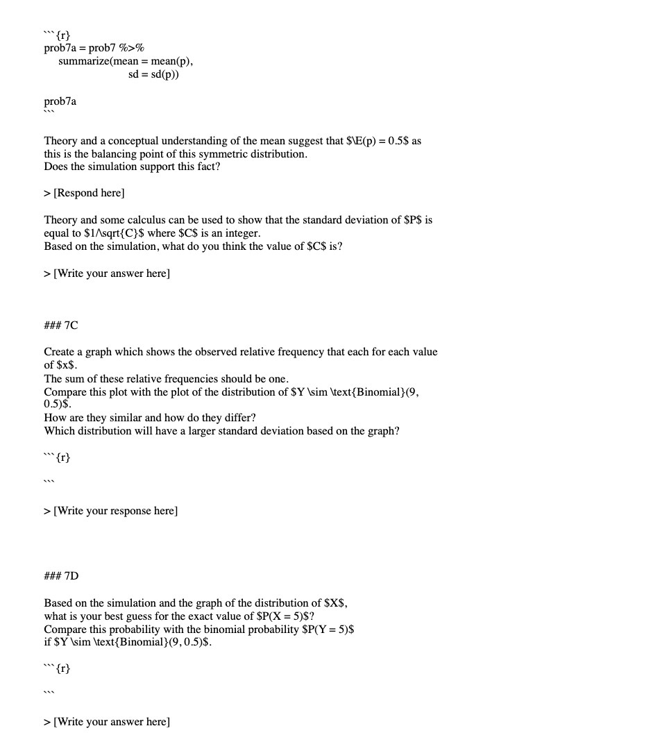 (r) prob7a prob7 %>% summarize(mean = mean(p), prob7a sd = sd(p)) Theory