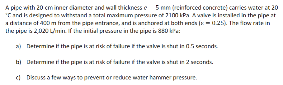 A pipe with 20-cm inner diameter and wall thickness e = 5