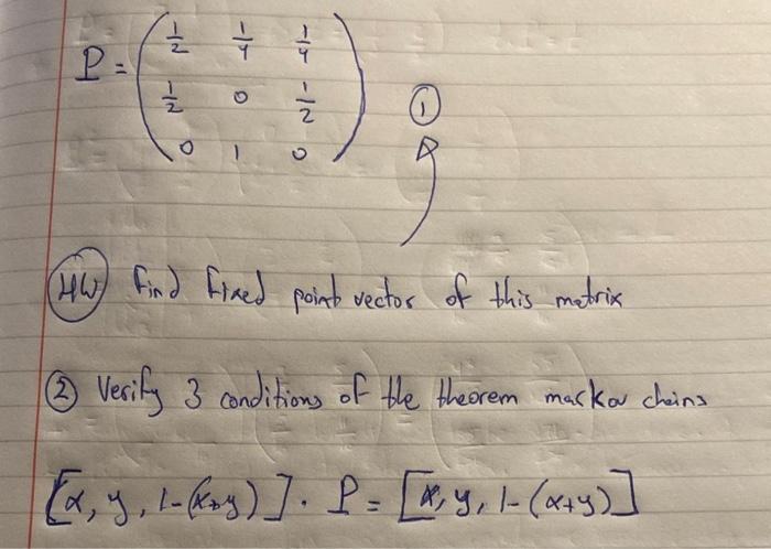 P = -12 171/2 A G (HW) find fixed point vector of
