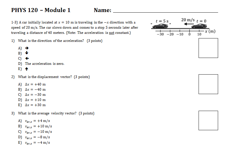 20 m/s t = 0 x (m) -30-20-10 0 10 PHYS 120-Module