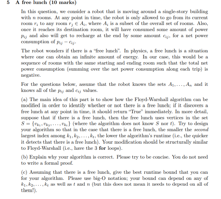 5 A free lunch (10 marks) In this question, we consider a