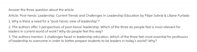 Answer the three question about the article Article: Post-heroic Leadership: Current Trends