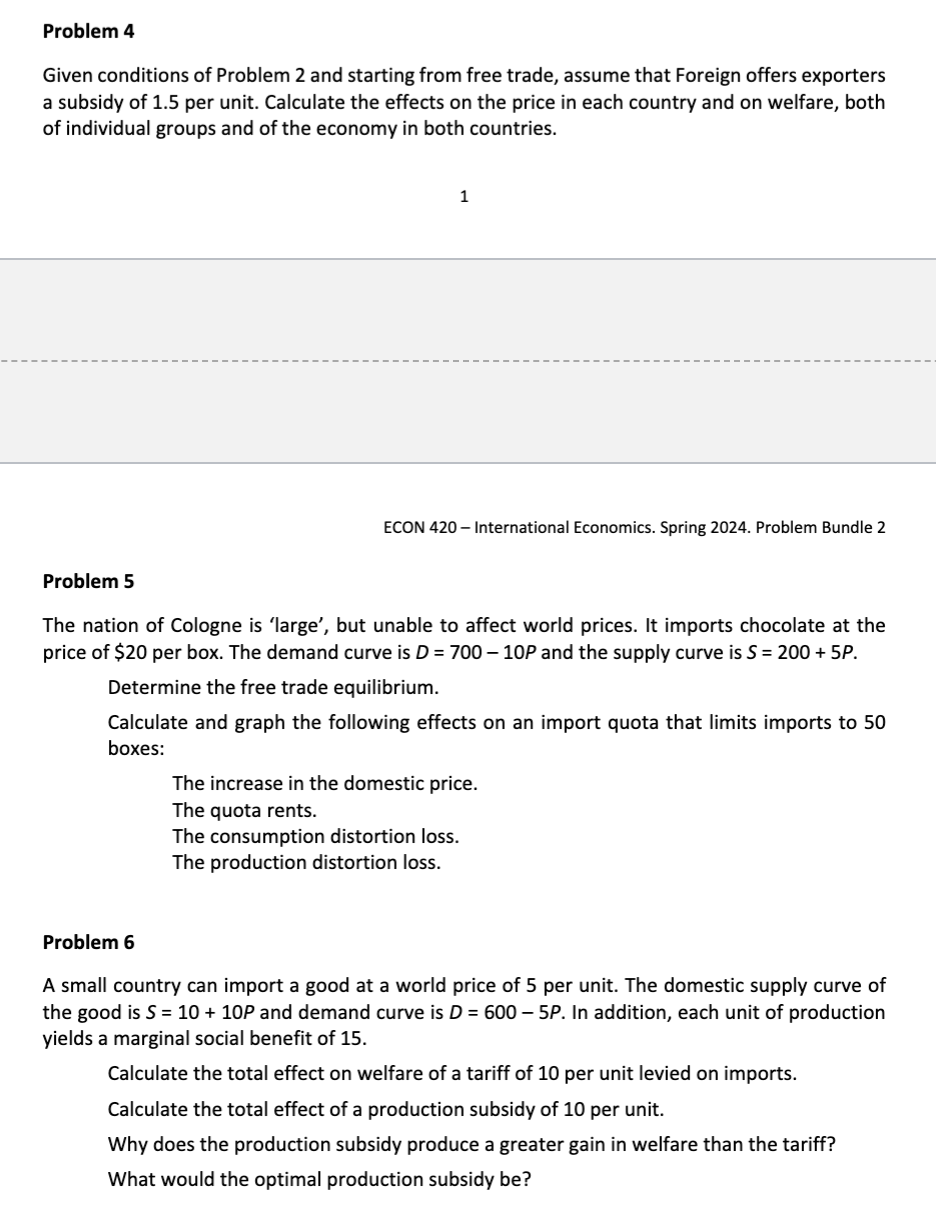 Problem 4 Given conditions of Problem 2 and starting from free trade,