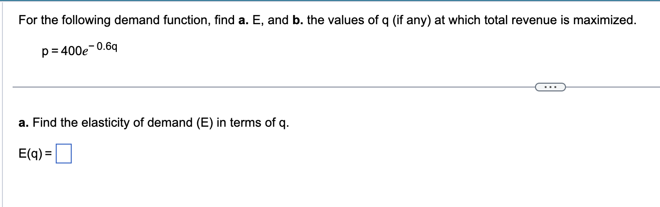 4p a. Determine the elasticity of demand, E. E = (Type an