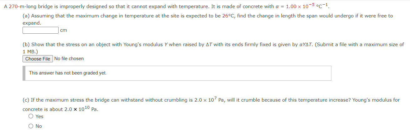A 270-m-long bridge is improperly designed so that it cannot expand with