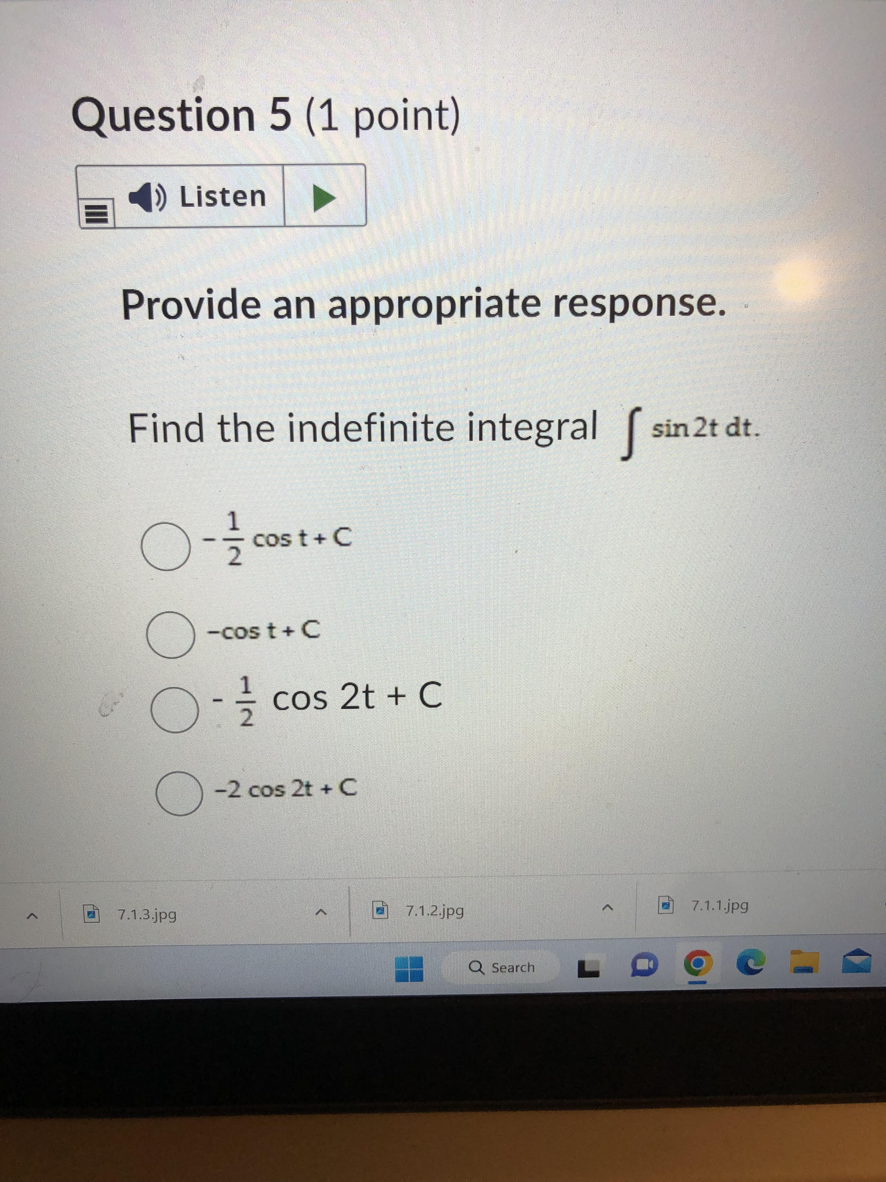 Question 5 (1 point) III Listen Provide an appropriate response. Find the