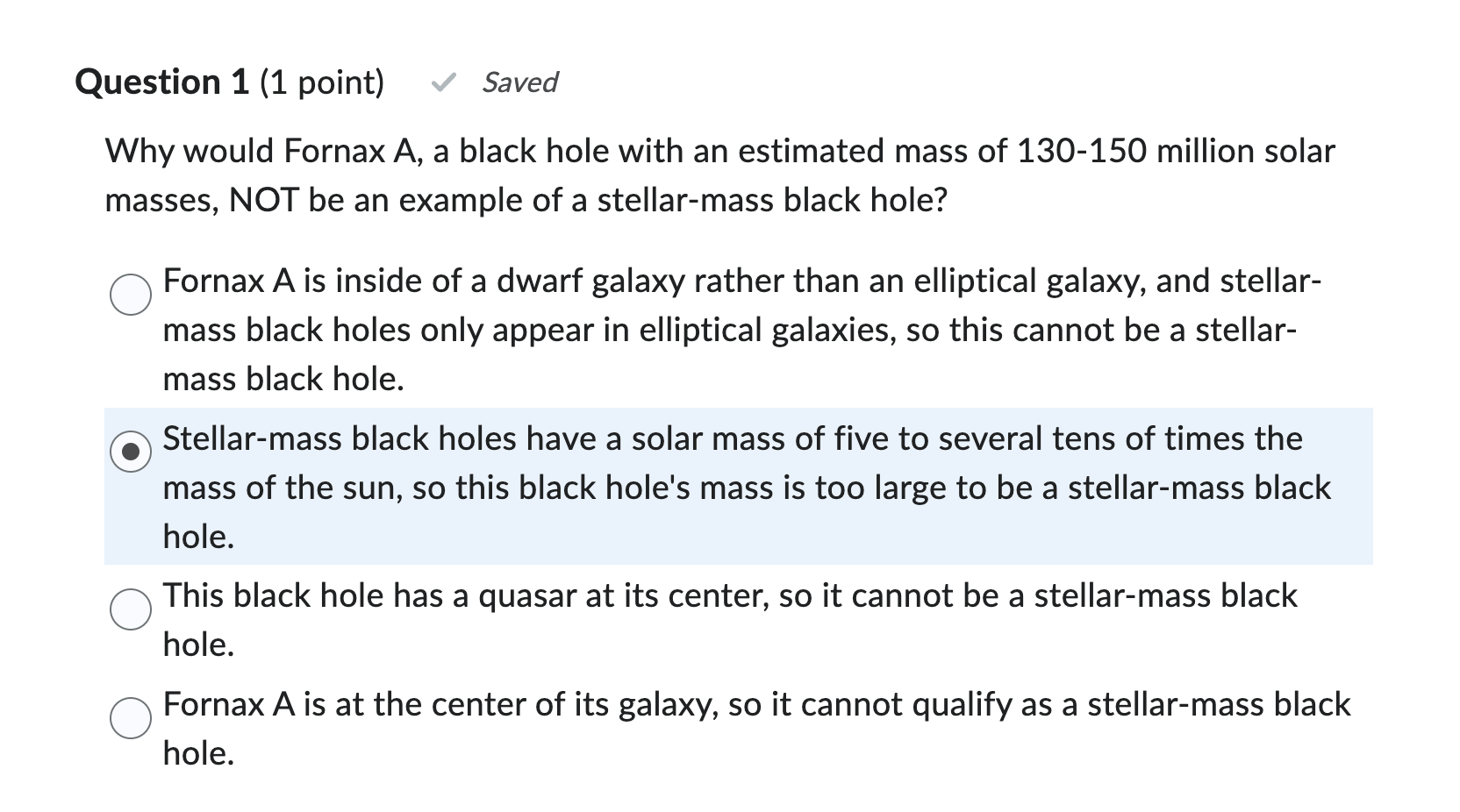 Question 1 (1 point) Saved Why would Fornax A, a black hole