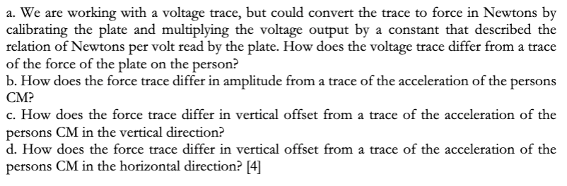 a. We are working with a voltage trace, but could convert the