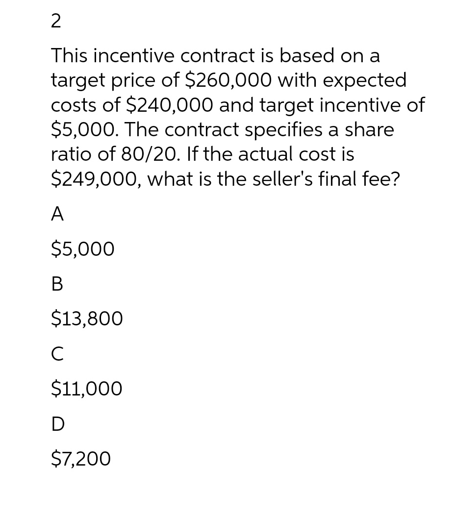 2 This incentive contract is based on a target price of $260,000