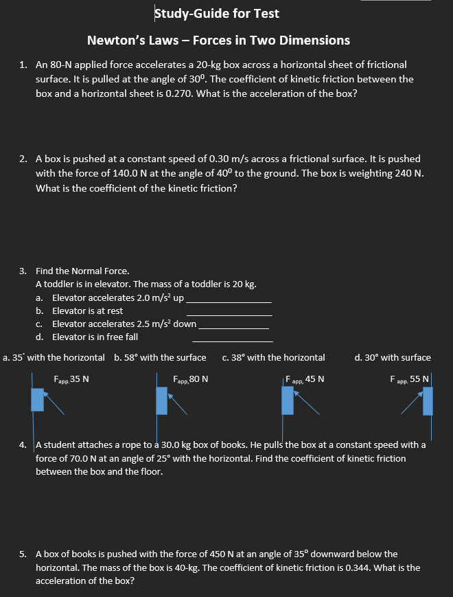 Study-Guide for Test Newton's Laws - Forces in Two Dimensions 1. An