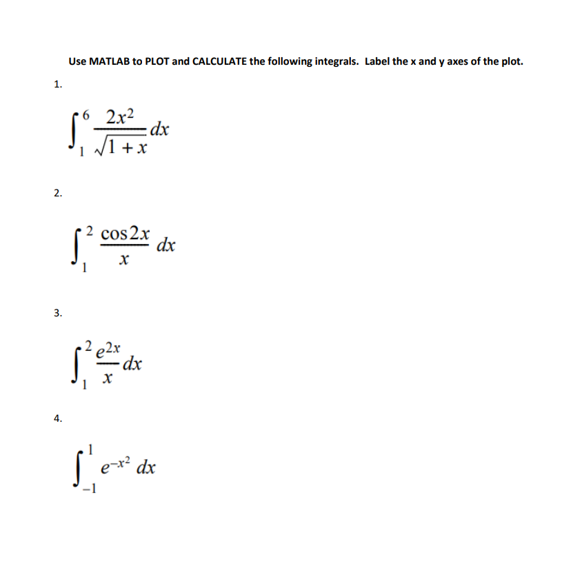 1. 2. 3. 4. Use MATLAB to PLOT and CALCULATE the following