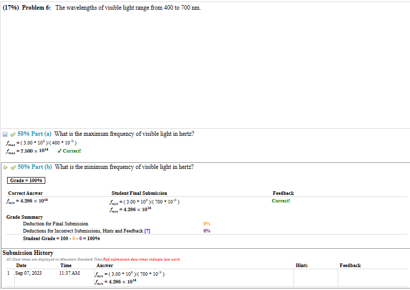 (17%) Problem 6: The wavelengths of visible light range from 400 to