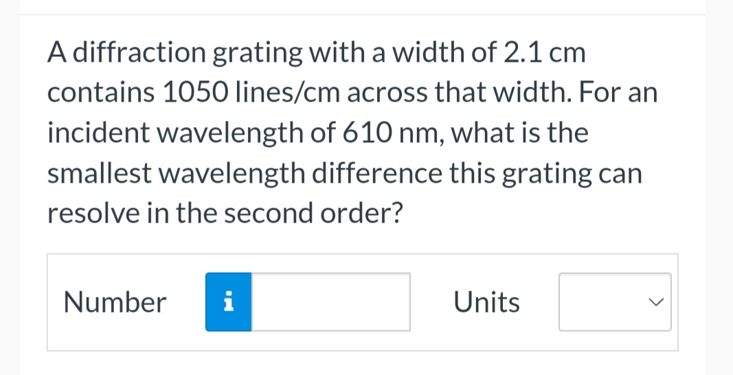 A diffraction grating with a width of 2.1 cm contains 1050 lines/cm
