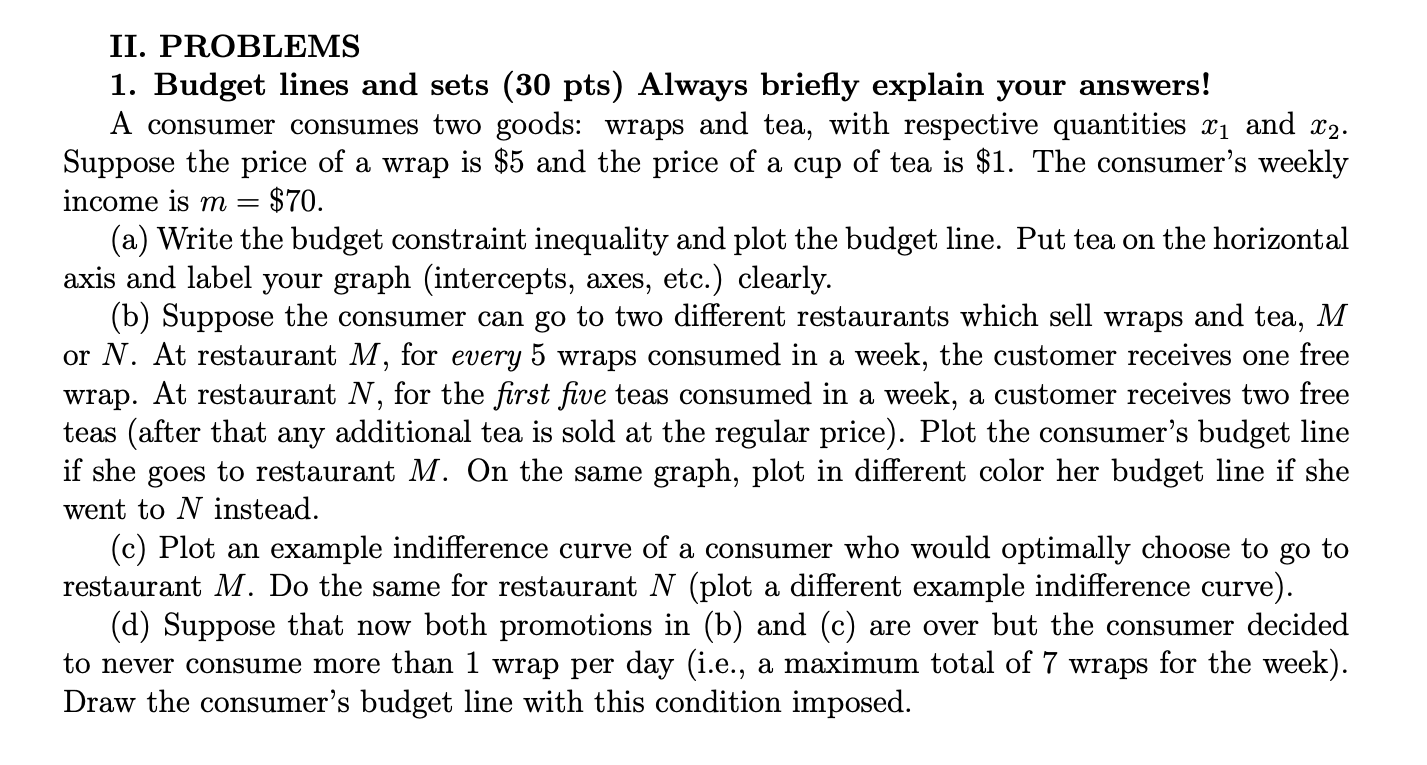 without a short explanation of your answer. 1. An indifference curve is