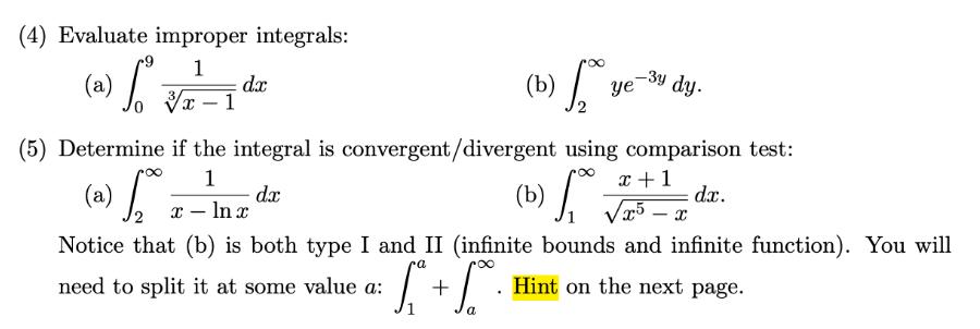 (a) / (4) Evaluate improper integrals: 1 dx (b) ye -3y dy.