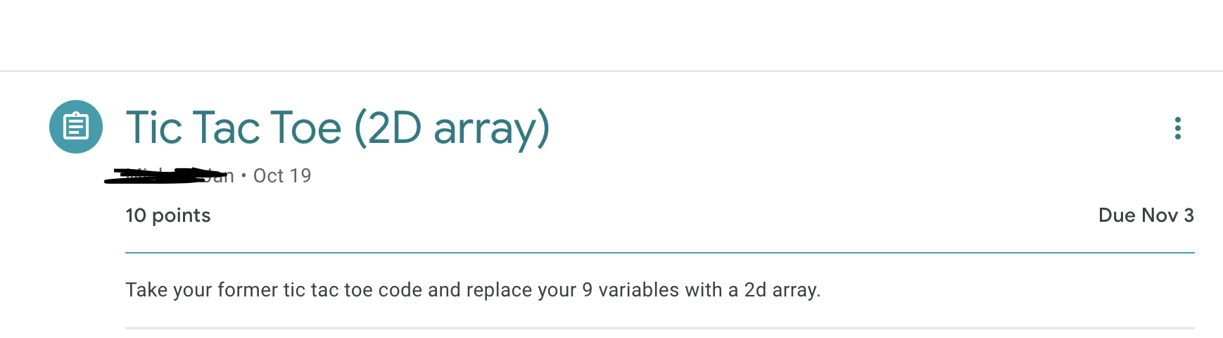 Tic Tac Toe (2D array) Oct 19 10 points Take your former