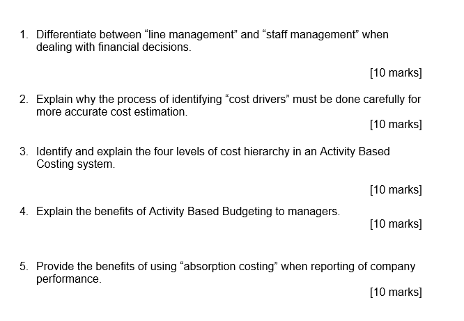 1. Differentiate between "line management" and "staff management" when dealing with financial
