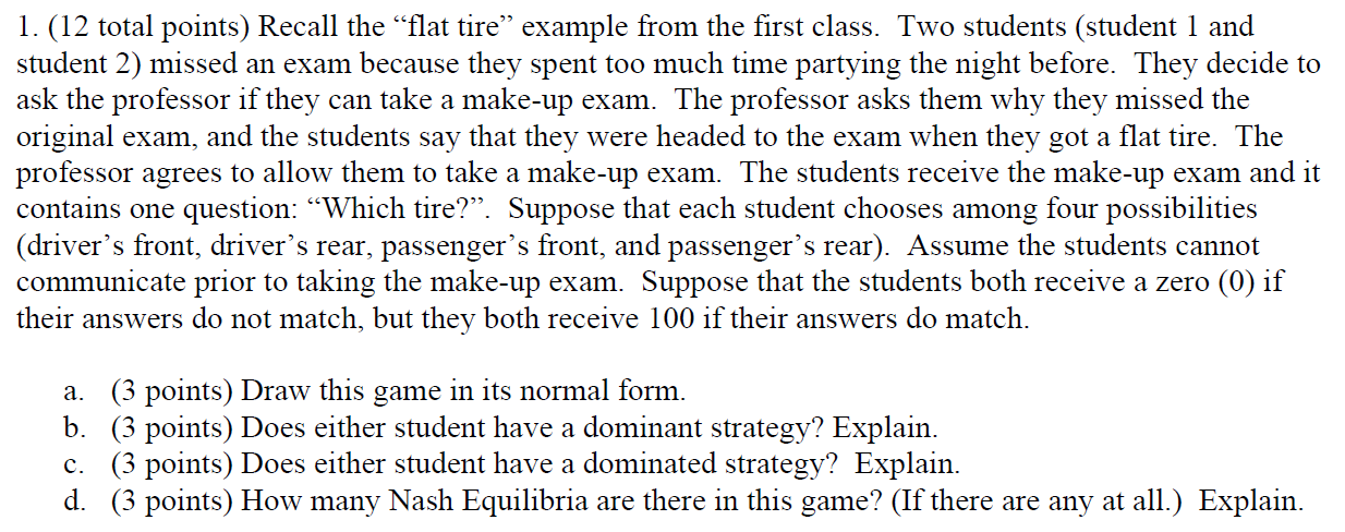 1. (12 total points) Recall the flat tire example from the first