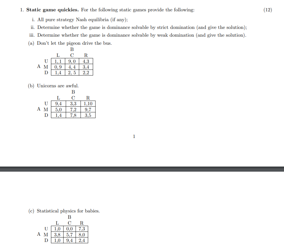 1. Static game quickies. For the following static games provide the following: