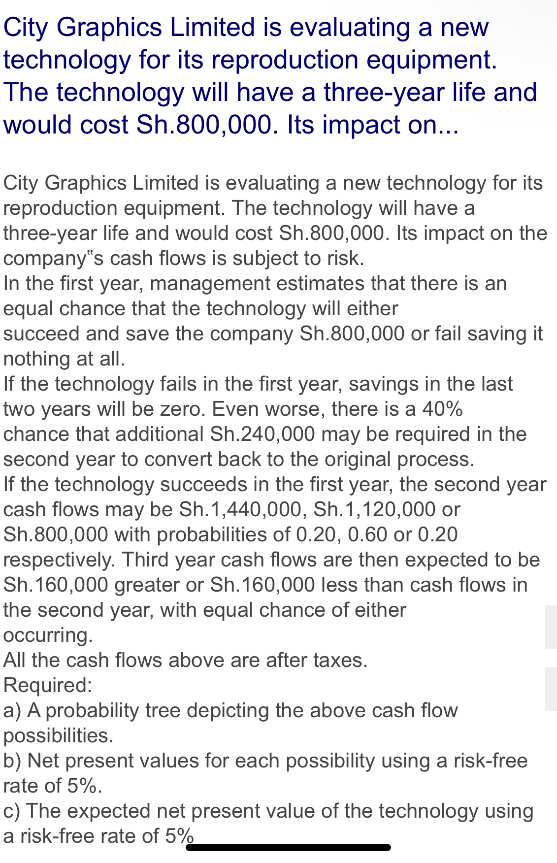 City Graphics Limited is evaluating a new technology for its reproduction equipment.